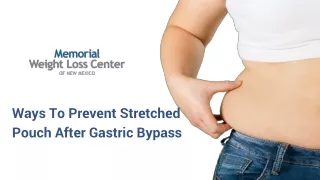 Ways To Prevent Stretched Pouch After Gastric Bypass - MemorialWeightlossCenter