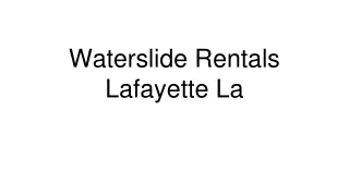 Waterslide Rentals Lafayette LA