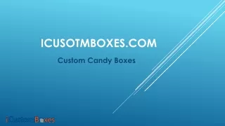 Custom Candy boxes-converted