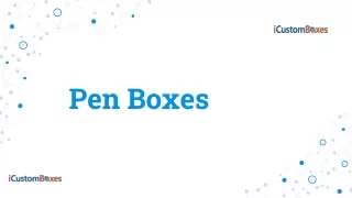 pen boxes