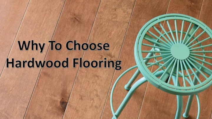 why to choose hardwood flooring