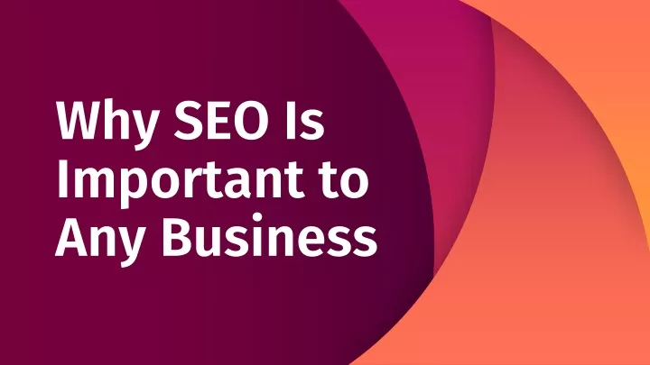 why seo is important to any business