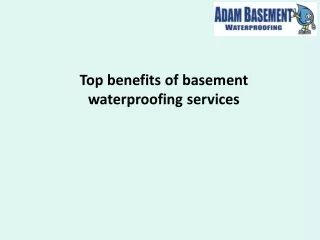 top benefits of basement waterproofing services