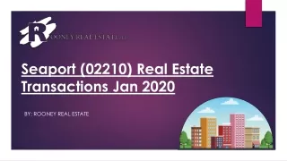 Seaport (02210) Real Estate Transactions Jan 2020