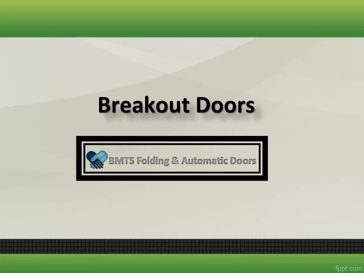 breakout doors