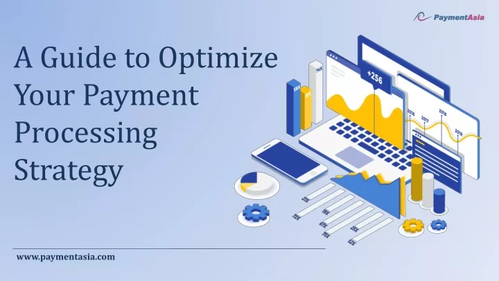 a guide to optimize your payment processing