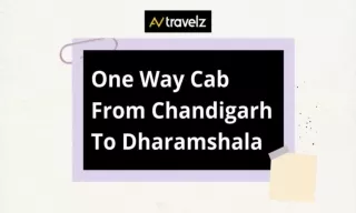 One Way Cab from Chandigarh to Dharamshala
