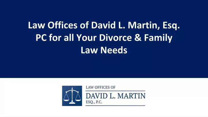 law offices of david l martin esq pc for all your divorce family law needs