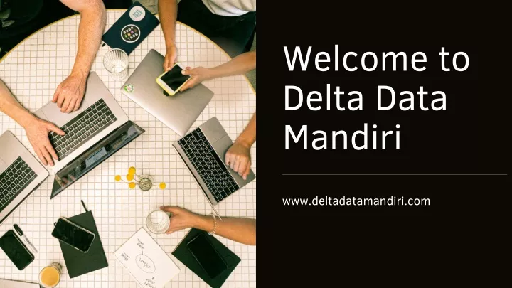 welcome to delta data mandiri