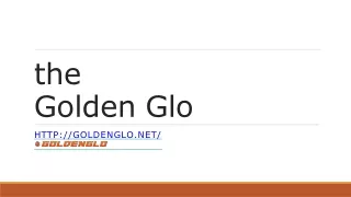 the golden glo
