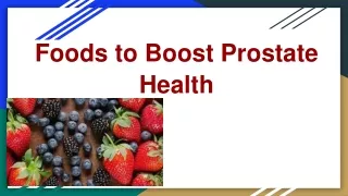 Foods to Boost Prostate Health