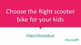Choose the Right scooter bike for your kids