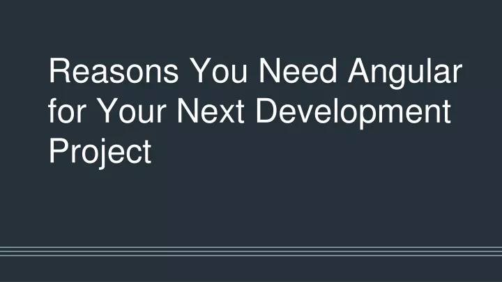 reasons you need angular for your next development project