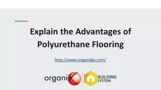 explain the advantages of polyurethane flooring