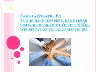 Camilla Otkjær - En teambuilding-ekspert, der støtter teammedlemmer til at arbej