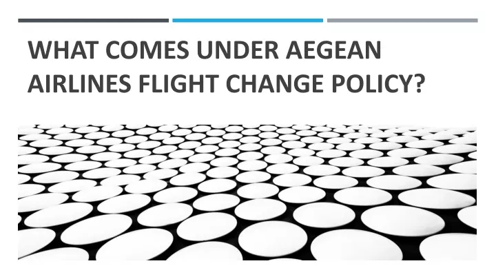 what comes under aegean airlines flight change policy