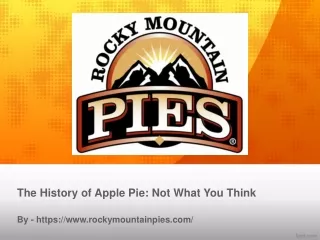 The History of Apple Pie: Not What You Think