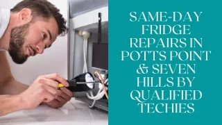 Same-Day Fridge Repairs in Potts Point & Seven Hills by Qualified Techies