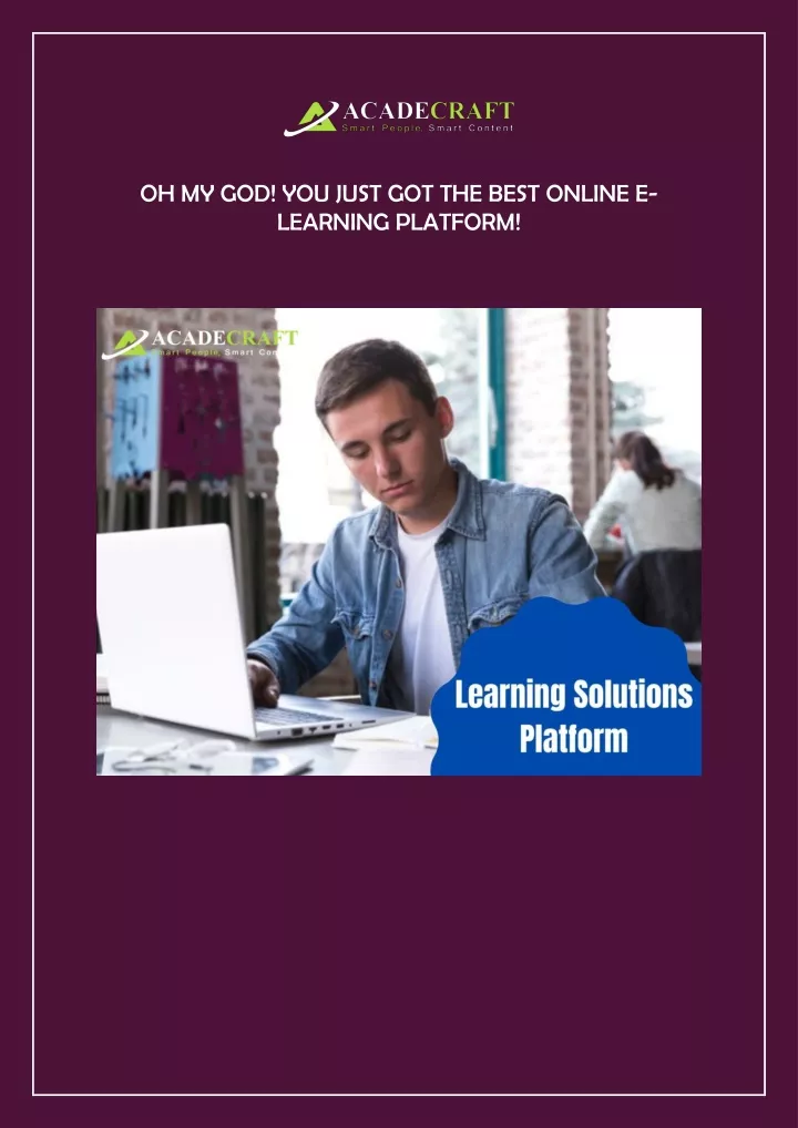 oh my god you just got the best online e learning