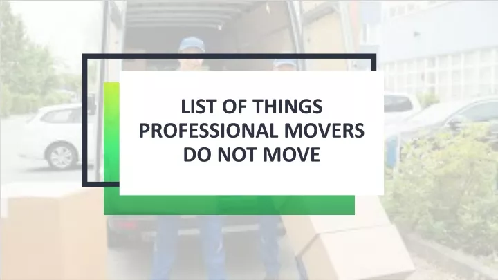 list of things professional movers do not move