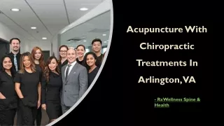 Acupuncture With Chiropractic Treatments In Arlington, VA