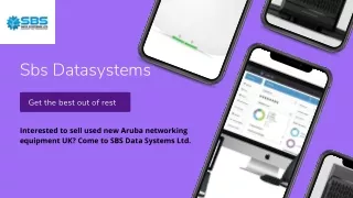 Interested to sell used new Aruba networking equipment UK Come to SBS Data Systems Ltd