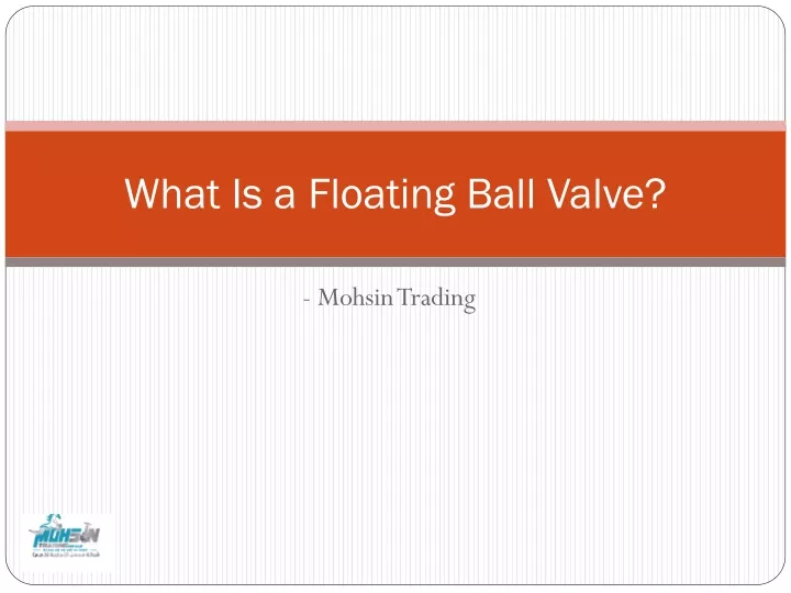 what is a floating ball valve