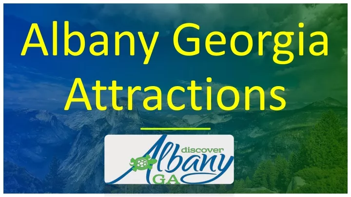 a lbany georgia attractions