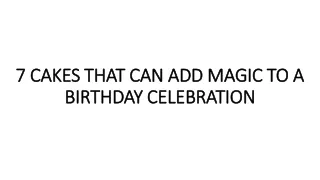 7 cakes that can add magic to a 7 cakes that