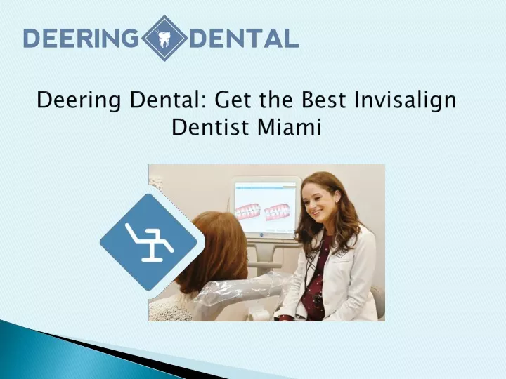 deering dental get the best invisalign dentist