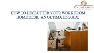 HOW TO DECLUTTER YOUR WORK FROM HOME DESK AN ULTIMATE GUIDE