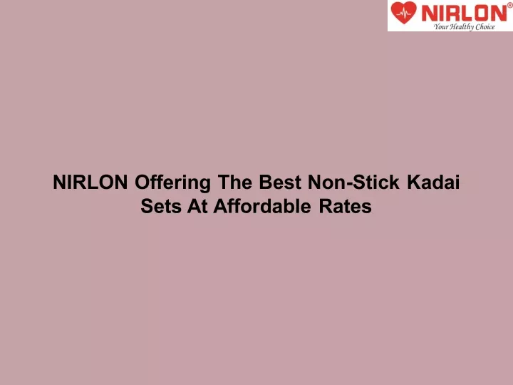 nirlon offering the best non stick kadai sets