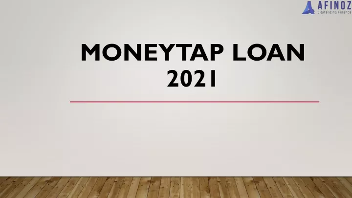moneytap loan 2021