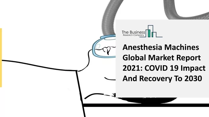 anesthesia machines global market report 2021