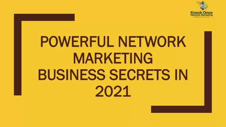 powerful network marketing business secrets in 2021
