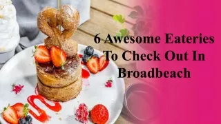 6 Awesome Eateries To Check Out In Broadbeach