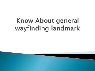 know about general wayfinding landmark
