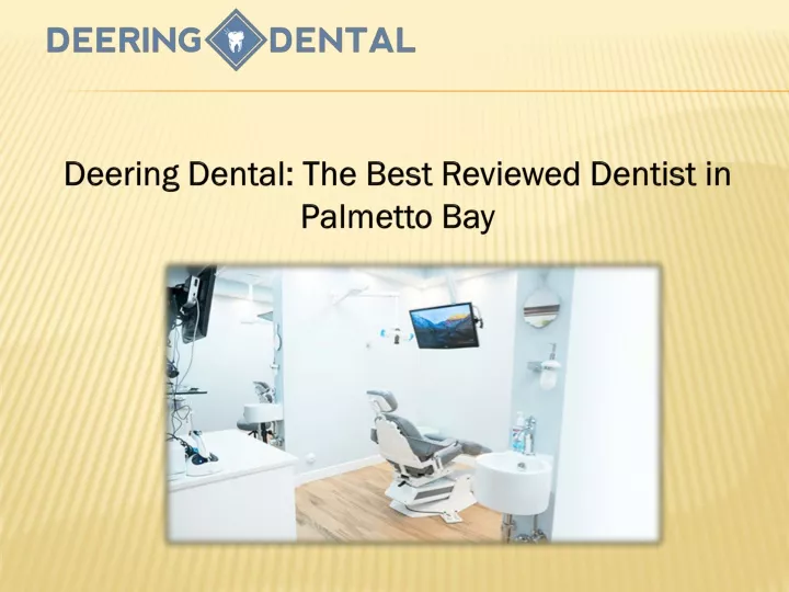 deering dental the best reviewed dentist