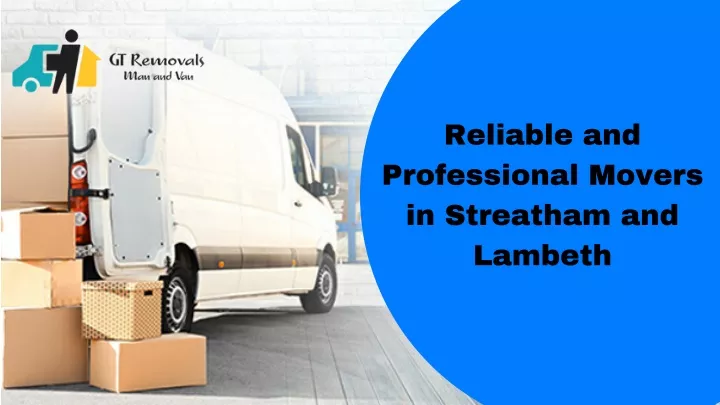 reliable and professional movers in streatham