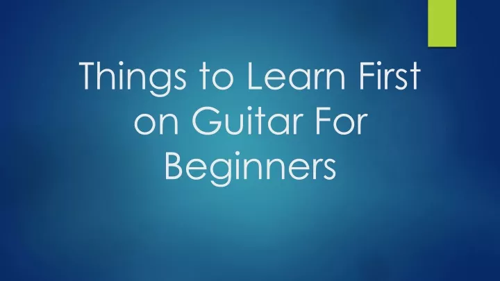 ppt-things-to-learn-first-on-guitar-for-beginners-powerpoint