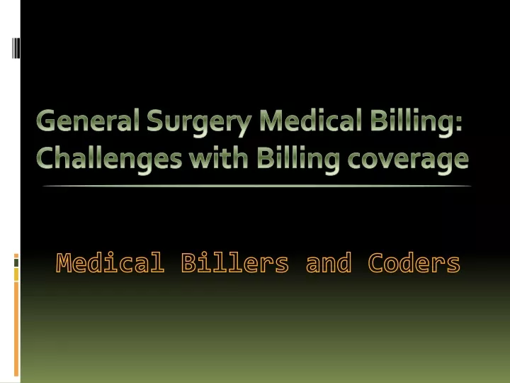 general surgery medical billing challenges with billing coverage