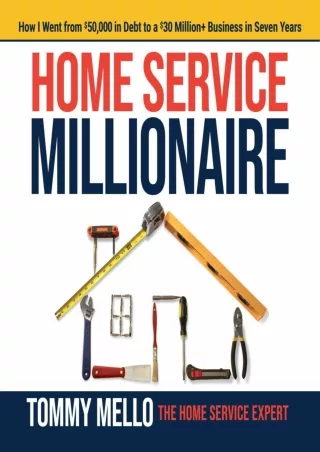 EBOOK Home Service Millionaire How I Went from 50 000 in Debt to a 30 Million