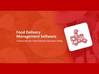 Food Delivery Management Software: A Necessity For Food Delivery Business Today