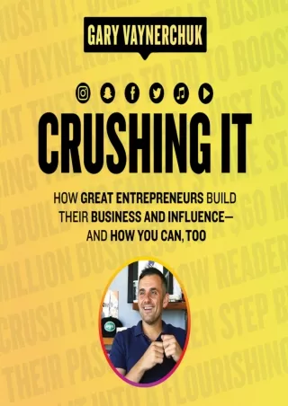 EBOOK Crushing It  How Great Entrepreneurs Build Their Business and Influence and How