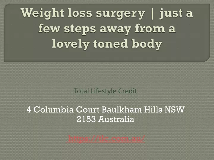 weight loss surgery just a few steps away from a lovely toned body