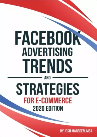BEST BOOK Facebook Advertising Trends and Strategies for E Commerce 2020 Edition