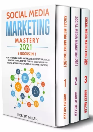BEST BOOK Social Media Marketing Mastery 2021 3 BOOKS IN 1 How to Build a Brand and