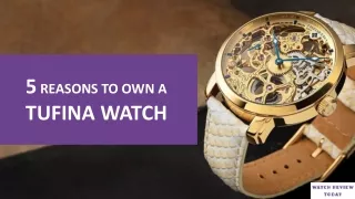 5 Reasons to Buy a Tufina Watch