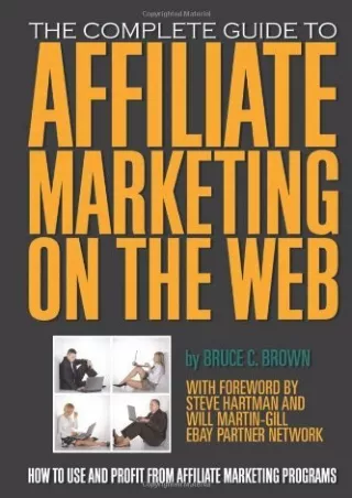 TOP The Complete Guide to Affiliate Marketing on the Web How to Use and Profit from