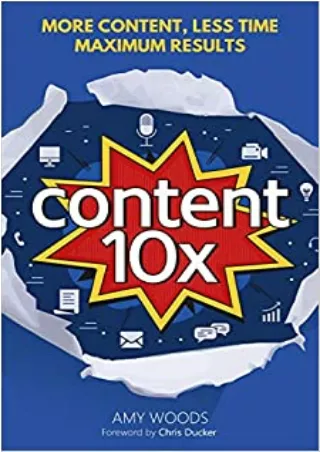 Content 10x More Content Less Time Maximum Results